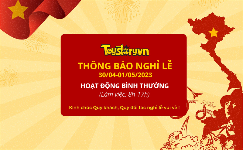 [Nghỉ Lễ 30/04-01/05/2023] Toystory.vn thông báo lịch nghỉ lễ 30/04-01/05/2023 